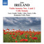 Ireland: Violin Sonatas Nos. 1 & 2 - Cello Sonata Albumcover