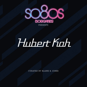 So8Os Presents Hubert Kah (Curated by Blank & Jones) cover