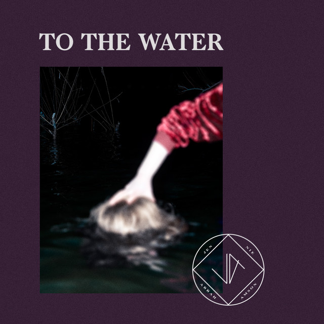 To The Water cover