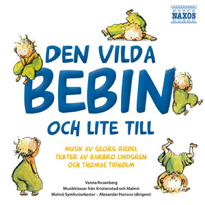 Den vilda bebin - och lite till (Musik av George Riedel, texter av Barbro Lindgren och Thomas Tidholm) album