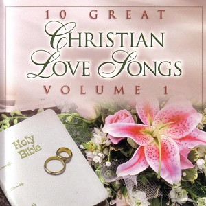10 Great Christian Love Songs : Vol.1 Albumcover