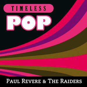 Timeless Pop: Paul Revere & The Raiders album