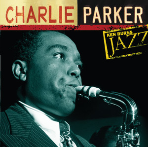 Charlie Parker: Ken Burns's Jazz album