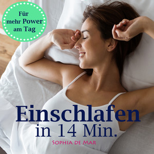 Einschlafen in 14 Minuten (für mehr Power am Tag)