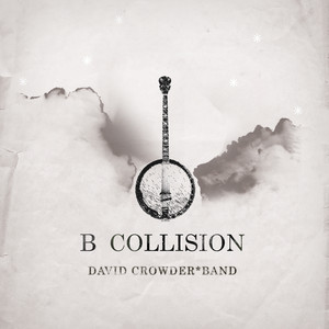 B Collision Or (B Is For Banjo), Or (B Sides), Or (Bill), Or Perhaps More Accurately (...The Eschatology Of Bluegrass) album