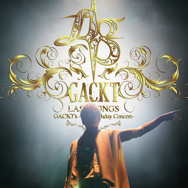 Gackt's -45th Birthday Concert- Last Songs cover