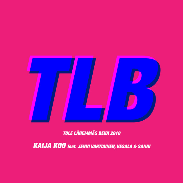 Tule Lähemmäs Beibi 2018 (feat. Jenni Vartiainen, Vesala & Sanni) cover