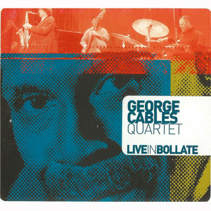 George Cables Quartet (Live in Bollate) [feat. Piero Odorici] album
