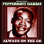 Peppermint Harris - Always On the Go (Original Recordings) cover