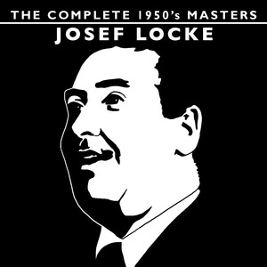 The Complete 1950's Masters - Josef Locke album
