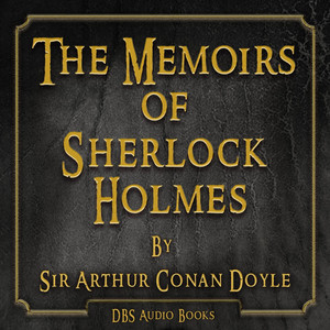 The Memoirs of Sherlock Holmes - Sir Arthur Conan Doyle