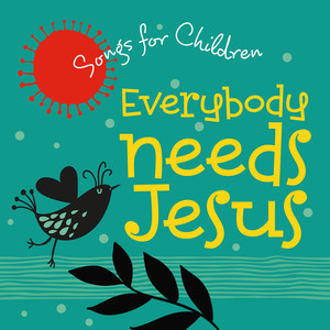 Everybody Needs Jesus album