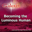 Becoming the Luminous Human Albumcover