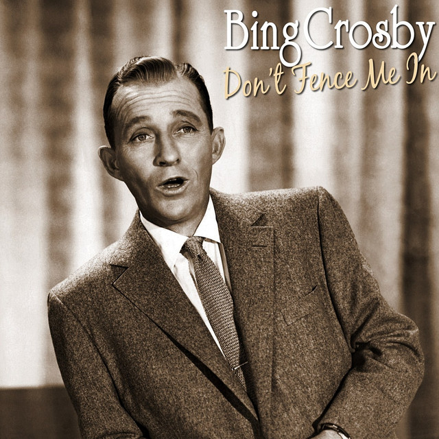 Don't Fence Me In Album by Bing Crosby Lyreka