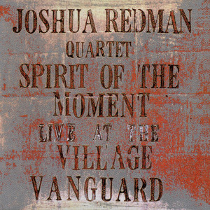 Spirit Of The Moment: Live At The Village Vanguard album