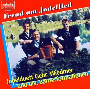 Jodelduett Gebr. Wiedmer und div. B&auml;rnerformationen