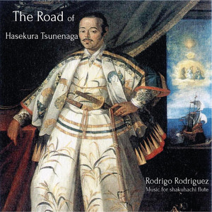 The Road of Hasekura Tsunenaga - Music for shakuhachi flute cover