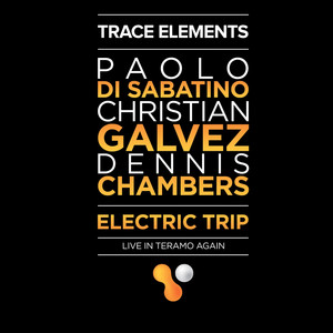Trace Elements: Electric Trip (Live in Teramo Again) album