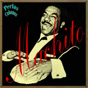 Perlas Cubanas: Machito album