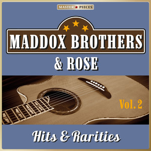 Masterpieces Presents Maddox Brothers & Rose: Hits & Rarities, Vol. 2 (48 Country Songs) cover