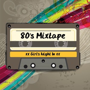 80's Mixtape - Girl's Night in Albumcover