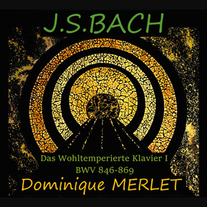 J.S. Bach: Das Wohltemperierte Klavier I, BWV 846-869 album