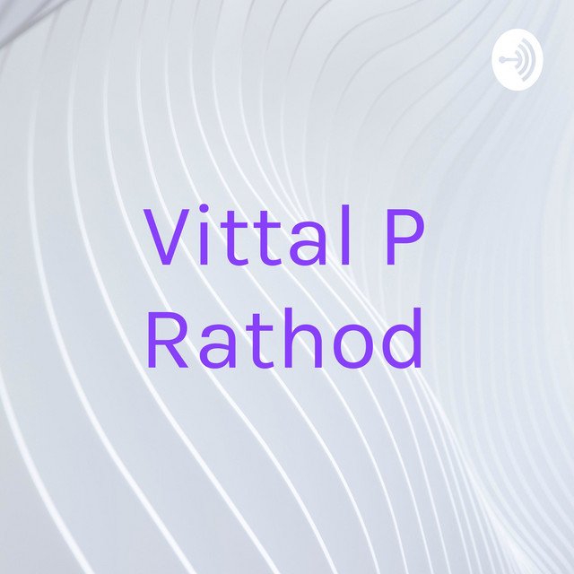 Vittal P Rathod | Podcast on Spotify