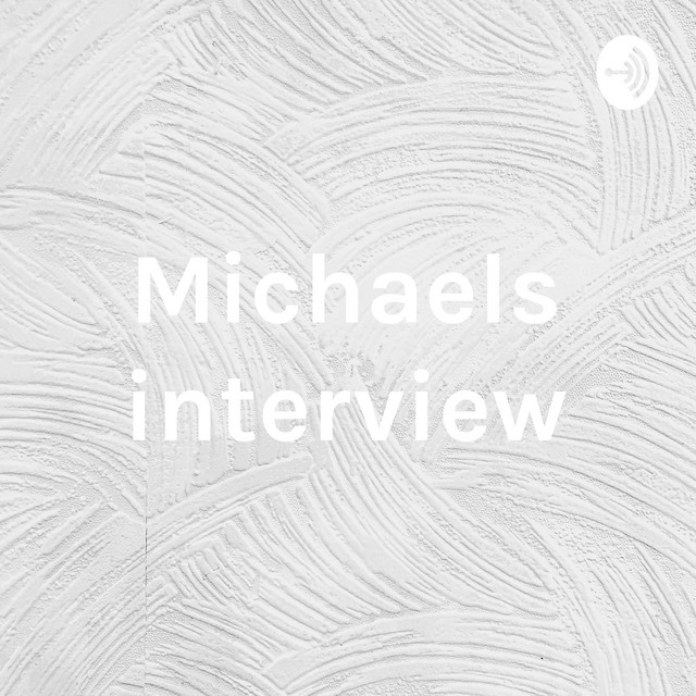 What Is Michael Michaels Interview? – IYYCYC