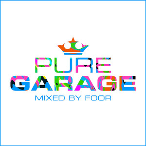 Pure Garage (Mixed by FooR) album