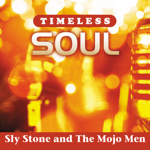 Timeless Soul: Sly Stone and The Mojo Men album