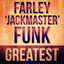 Greatest - Farley 'Jackmaster' Funk Albumcover