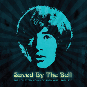 Saved by the Bell: The Collected Works of Robin Gibb 1968-1970 album