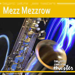 Beyond Patina Jazz Masters: Mezz Mezzrow album