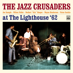 The Jazz Crusaders at the Lighthouse Plus 3 Tracks from the Album "The Thing" album