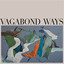 Vagabond Ways Albumcover