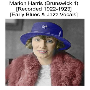 Marion Harris (Brunswick 1) [Recorded 1922-1923] [Early Blues & Jazz Vocals] album