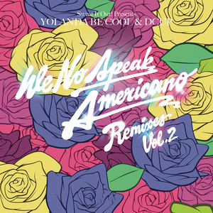 We No Speak Americano (Yolanda Be Cool vs. DCUP) album