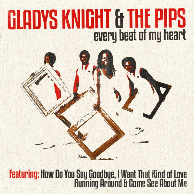 Gladys Knight & the Pips - Every Beat of My Heart