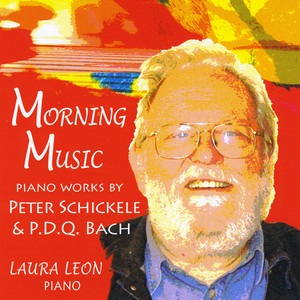 Morning Music: Piano Works By Peter Schickele & P.D.Q. Bach album