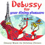 Debussy for your Dinner Pleasure Albumcover