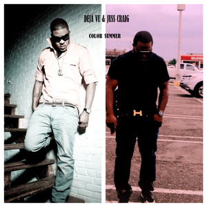 Deja Vu & Juss Craig