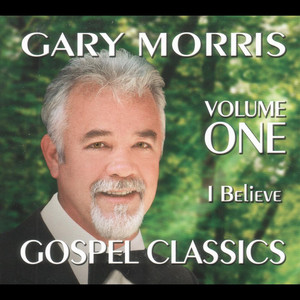 Gospel Classics, Vol. 1 (I Believe) cover