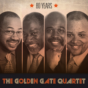 The Golden Gate Quartet 80 Years album