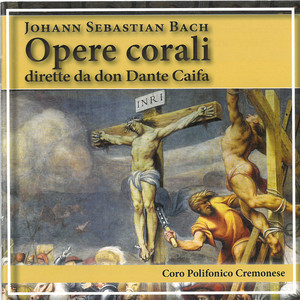 J.S. Bach: Opere corali, dirette da Don Dante Caifa album
