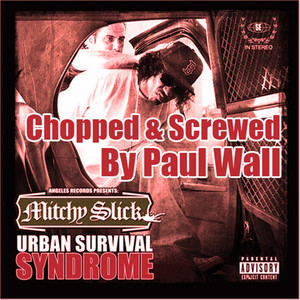 Urban Survival Syndrome (Screwed & Chopped By Paul Wall) album