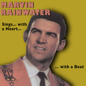 Marvin Rainwater Sings …with a Heart …with a Beat (Bonus Track Version) cover
