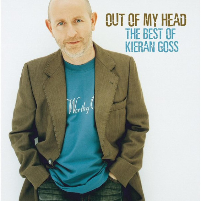 Out Of My Head… The Best Of Kieran Goss cover