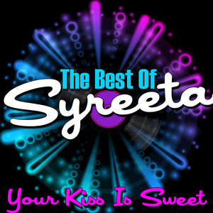 Your Kiss Is Sweet - The Best Of Syreeta album