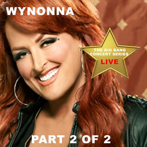 Big Bang Concert Series: Wynonna, Pt. 2 (Live) album