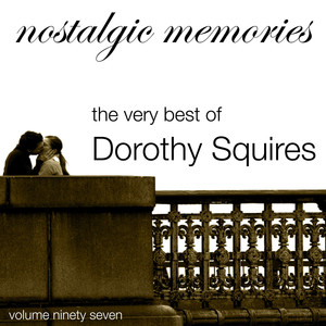 Nostalgic Memories-The Very Best of Dorothy Squires-Vol. 97 album